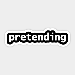 Pretending Sticker